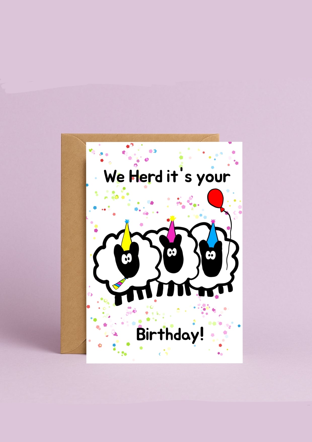 We Herd it's your Birthday